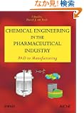 Chemical Engineering in the Pharmaceutical Industry: R&D to Manufacturing
