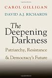 The Deepening Darkness: Patriarchy, Resistance, and Democracys Future