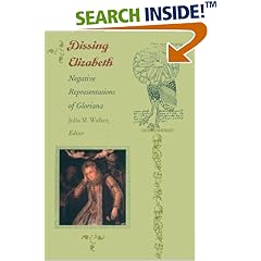 Dissing Elizabeth: Negative Representations (Post-Contemporary Interventions)