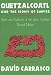 Image: Shopper's Delight: Pre-Columbian in The Books Store ~ Quetzalcoatl And The Irony Of Empire