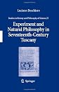 Experiment and Natural Philosophy in Seventeenth-Century Tuscany: The History of the Accademia del Cimento (Studies in History and Philosophy of Science)