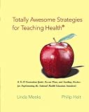 Totally Awesome Strategies for Teaching Health with PowerWeb: Health and Human Performance