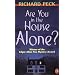 Are You in the House Alone?
