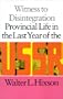 Witness to Disintegration: Provincial Life in the Last Year of the USSR