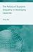 The Politics of Economic Inequality in Developing Countries (International Political Economy Series)