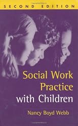Social Work Practice with Children, Second Edition (Social Work Practice with Children and Families)