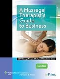 A Massage Therapist’s Guide to Business (LWW Massage Therapy and Bodywork Educational Series) Reviews