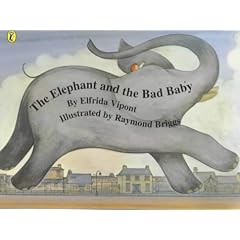 The Elephant and the Bad Baby (Picture Puffin)