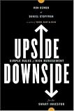 Upside, Downside: Simple Rules of Risk Management for the Smart Investor