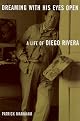 Dreaming with His Eyes Open: A Life of Diego Rivera (Discovery Series)