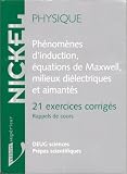 Phénomènes d\'induction, équations de Maxwell, milieux diélectriques et aimantés: 21 exercices corrigés : rappels de cours