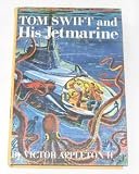 Tom Swift and His Jetmarine (The New Tom Swift Jr. Adventures, No. 2)