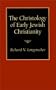 The Christology of Early Jewish Christianity