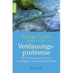 Verdauungsprobleme: Be-Deutung und Chance von Magen- und Darmsymptomen