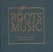 Roots Music - An American Journey