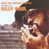 Only the Strong Survive: the Best of Billy Paul