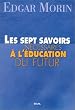 Les Sept Savoirs n�cessaires � l'�ducation du futur