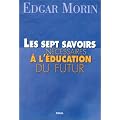 Les Sept Savoirs n�cessaires � l'�ducation du futur