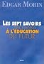 Les Sept Savoirs n�cessaires � l'�ducation du futur