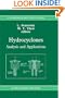 Hydrocyclones: Analysis and Applications (Fluid Mechanics and Its Applications)