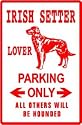 IRISH SETTER LOVER PARKING dog pet NEW sign
