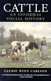 Cattle: An Informal Social History