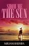 Show Me The Sun (Indigo)