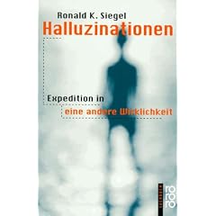 Halluzinationen. Expeditionen in eine andere Wirklichkeit.