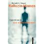 Halluzinationen. Expeditionen in eine andere Wirklichkeit.