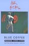 Blue Coffee: Poems 1985-1996