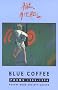 Blue Coffee: Poems, 1985-95