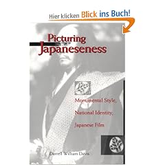 Picturing Japaneseness: Monumental Style, National Identity, Japanese Film (Film and Culture)