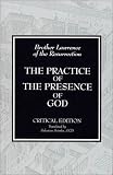 The Practice of the Presence of God: Writings and Conversations