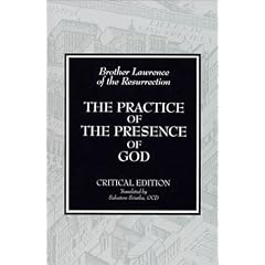 The Practice of the Presence of God: Writings and Conversations