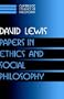 Papers in Ethics and Social Philosophy: Volume 3 (Cambridge Studies in Philosophy) (v. 3)
