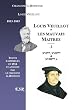 Louis Veuillot &amp - Les Mauvais Maitres - 1�re Part. : Des XVI�, XVII�, &amp XVIII� Siecles -  2i�me Part. : De Son Temps