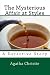 The Mysterious Affair at Styles: A Detective Story The Mysterious Affair at Styles: A Detective Story