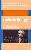 Synthetic Biology: the technoscience and its societal consequences