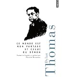 Ce monde est mon partage et celui du d�monpar Dylan Thomas