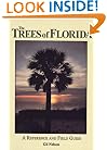 The Trees of Florida: A Reference and Field Guide (Reference and Field Guides)