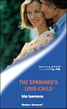 The Spaniard's Love-child (Modern Romance)
