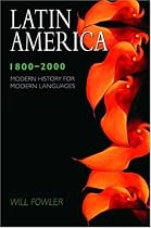 Latin America 1800-2000: Modern History for Modern Languages