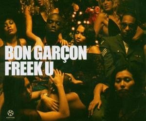 Bon Garcon - Freak U - Zortam Music