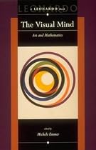 The Visual Mind: Art and Mathematics (Leonardo Book Series)
