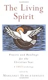 The Living Spirit: Prayers and Readings for the Christian Year: Prayers and Readings for the Christian Year - A Tablet Anthology