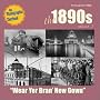 The 1890s, Volume 2: Wear Yer Bran' New Gown