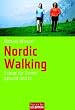 Nordic Walking: Schritt f�r Schritt gesund und fit