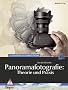 Panoramafotografie: Theorie und Praxis