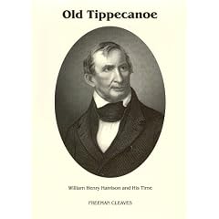 Old Tippecanoe: William Henry Harrison and His Time (Signature Series)