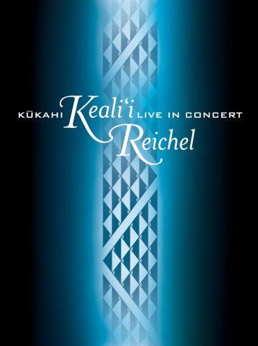 【Amazonの商品情報へ】Kealii Reichel/Kukahi~Live In Cocert [DVD]